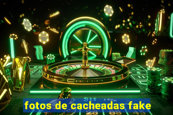 fotos de cacheadas fake